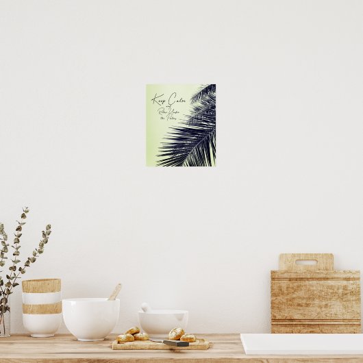 Houd kalm en verwijder onder het palmstrand poster (Keuken)