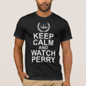 Houd kalm en wacht Perry Schaaltjes van de Recht T-shirt (Voorkant)