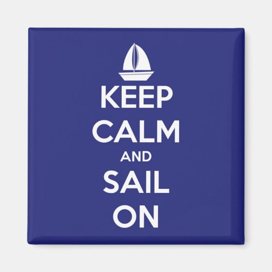 Houd kalm en zeil op blauwe vierkante magneet (Voorkant)