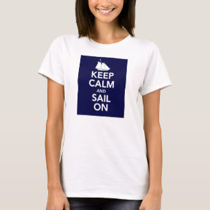 Houd kalm en zeil op t-shirt