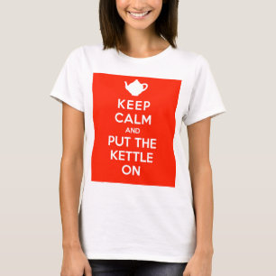 Houd kalm en zet de Ketel aan T-shirt