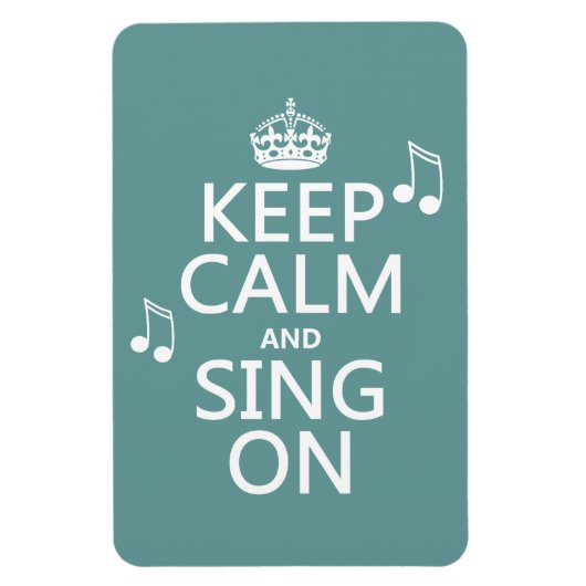 Houd kalm en Zing aan - alle kleuren Magneet (Verticaal)