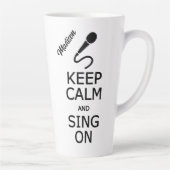Houd kalm en Zing op douanenaam Latte Mok (Rechts)