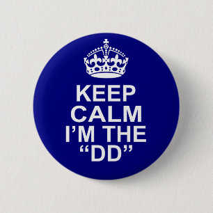 Houd kalm ik ben DD (aangewezen bestuurder) Ronde Button 5,7 Cm