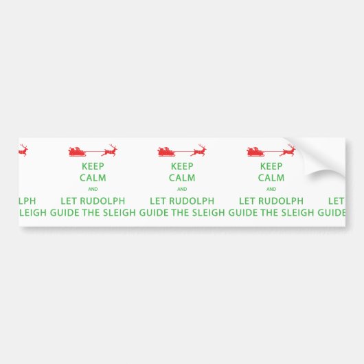 Houd kalm Laat de Rudolph Guide Sleigh Bumpersticker (Voorkant)