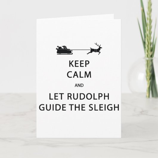 Houd kalm Laat de Rudolph Guide Sleigh Feestdagen Kaart (Voorkant)