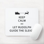 Houd kalm Laat de Rudolph Guide Sleigh Muismat (Met muis)