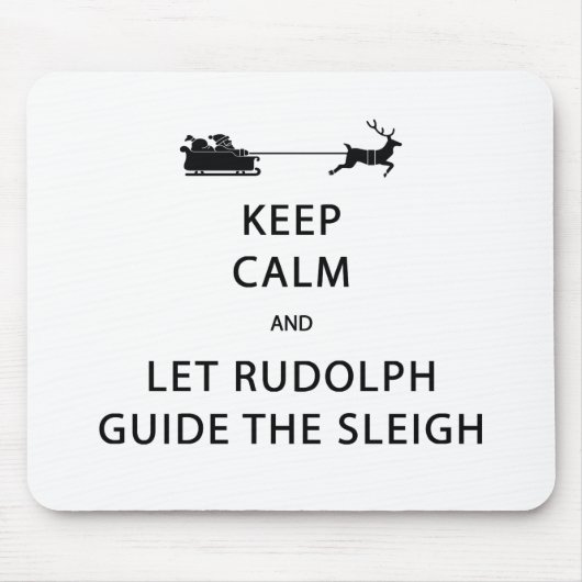Houd kalm Laat de Rudolph Guide Sleigh Muismat (Voorkant)