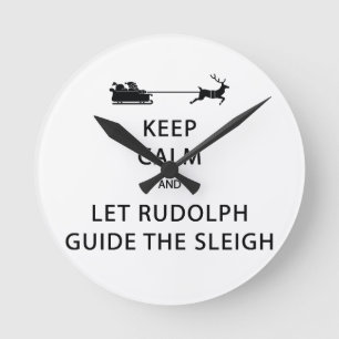 Houd kalm Laat de Rudolph Guide Sleigh Ronde Klok
