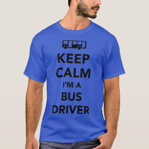 Houd kalm met een buschauffeur 1 t-shirt