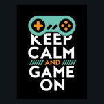 Houd Kalm spel aan Poster voor videospelletjes<br><div class="desc">Koel en geweldige poster voor degenen die graag videospelletjes spelen. Geek en gamer die van games houden. Hou je rustig en ga door. De achtergrondkleur kan aan uw gewenste kleur worden aangepast.</div>