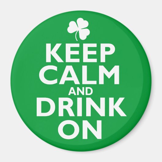 Houd kalm St. Patricks Day Humor Magneet (Voorkant)