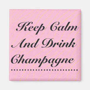 Houd kalme Drink Champagne Roze en Zwart Magneet