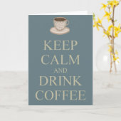 Houd kalme en drinkkoffie kaart (Gele Bloem)