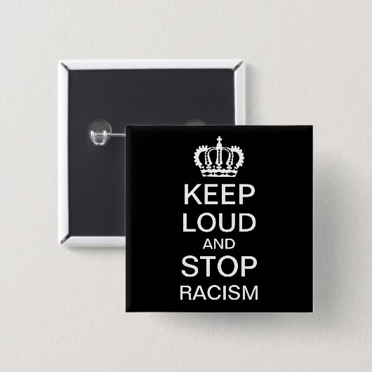 Houd luid en stop met racisme vierkante button 5,1 cm (Voorkant /achterkant)