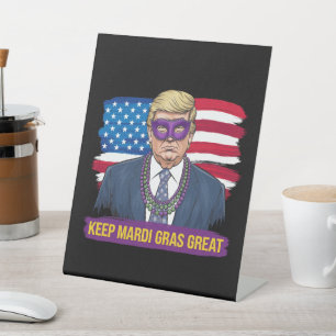 Houd Mardi Gras geweldig grappig Trump Mardi Gras  Reclamebord Met Voetstuk