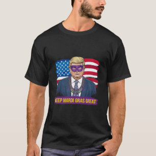 Houd Mardi Gras geweldig leuk Trump Mardi Gras 202 T-shirt