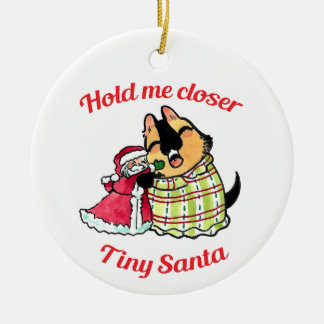 Houd me dichter bij Tiny Santa ornament