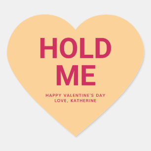 Houd me oranje aangepaste bericht Valentijnsdag Hart Sticker