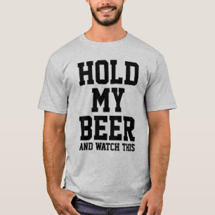 HOUD MIJN BIER EN LET OP DIT T-SHIRT