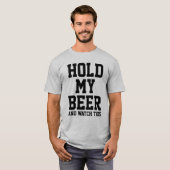 HOUD MIJN BIER EN ZEG DIT. T-SHIRT (Voorkant volledig)