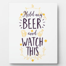 Houd mijn bier vast en kijk dit