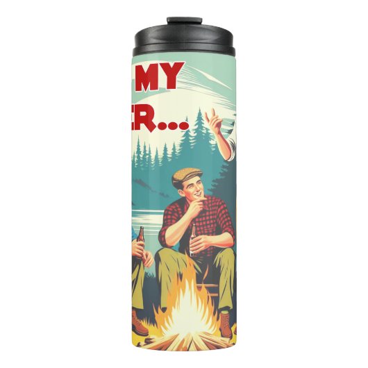 Houd mijn biercamping vast thermosbeker (Voorkant)