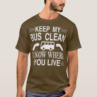 Houd mijn bus schoon ik weet waar je woont 5 t-shirt