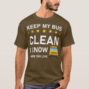 houd mijn bus schoon ik weet waar je woont Bus Dri T-shirt