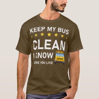 houd mijn bus schoon ik weet waar je woont Bus Dri T-shirt
