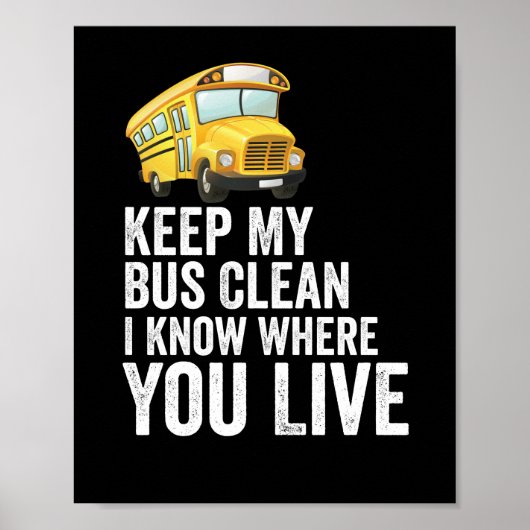 Houd mijn bus schoon, ik weet waar je woont poster (Voorkant)