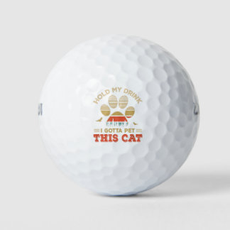 Houd mijn Drink vast Ik moet deze kat grappig aai Golfballen