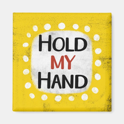 Houd mijn hand koelkast magneet (Voorkant)