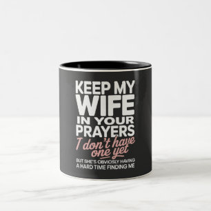 Houd mijn vrouw in uw gebeden – Grappig romantisch Tweekleurige Koffiemok