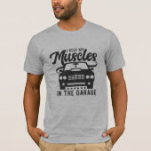 Houd Muscle Car Garage Cool Grappig Grafisch Ontwe T-shirt (Voorkant)
