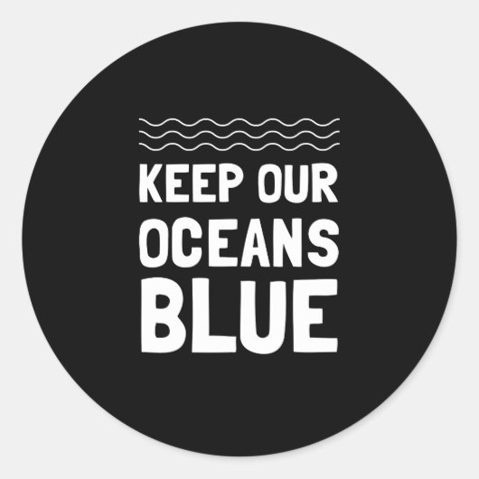 Houd onze oceanen blauw milieuvervuiling ronde sticker (Voorkant)