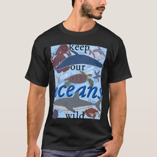 Houd onze oceanen wild t-shirt (Voorkant)