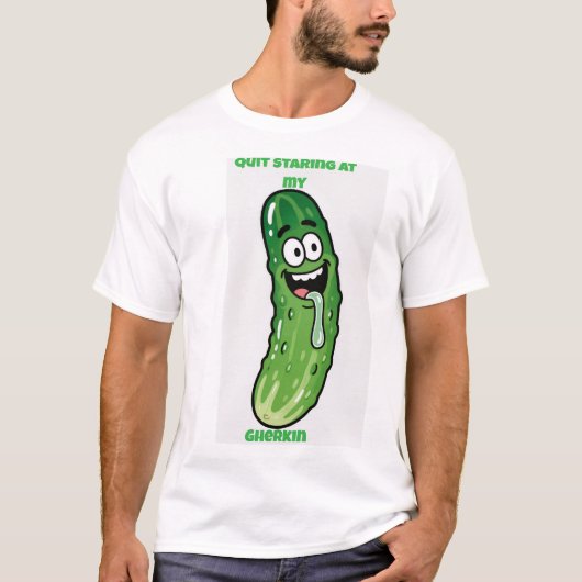 Houd op met naar mijn augurk te staren t-shirt (Voorkant)