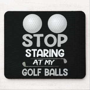Houd op met staren naar mijn golf Cute golfen spor Muismat