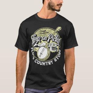 Houd Pickin' Floyd Country Store  Banjo Gr T-shirt