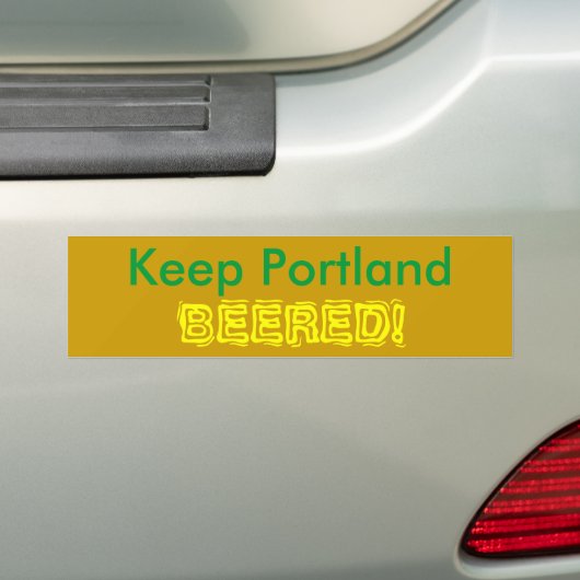 Houd Portland, BEERED! Bumpersticker (Op auto)