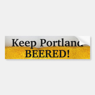 Houd Portland BEERED (II)! Bumpersticker