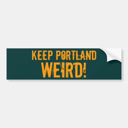 HOUD PORTLAND, WEIRD! BUMPERSTICKER (Voorkant)