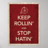 Houd Rollin' en Stop het Poster van Hatin' (Voorkant)