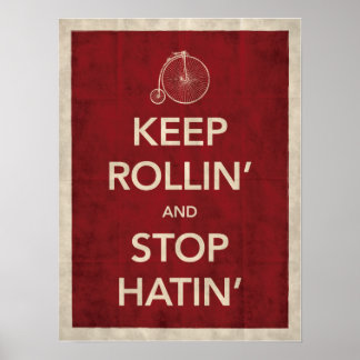 Houd Rollin' en Stop het Poster van Hatin'