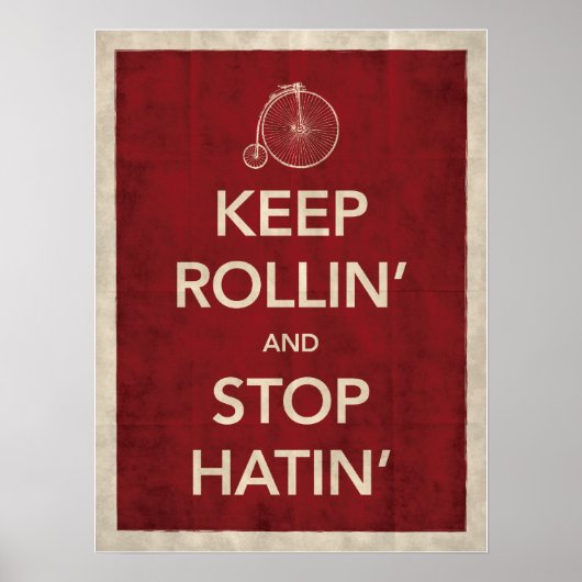 Houd Rollin' en Stop het Poster van Hatin' (Voorkant)