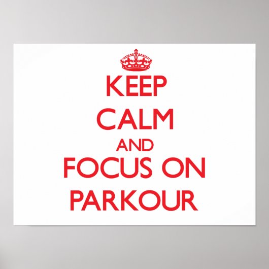 Houd rustig en concentreer je op Parkour Poster (Voorkant)