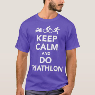 Houd rustig en doe Triathlon 2 T-shirt