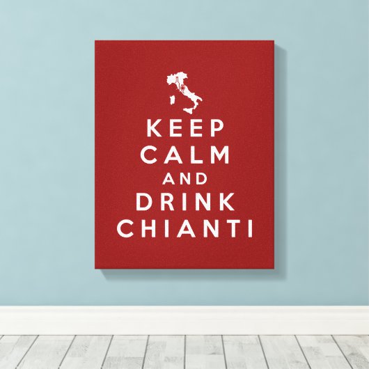 Houd rustig en drink Chianti Canvas Afdruk (Insitu (Houten vloer))