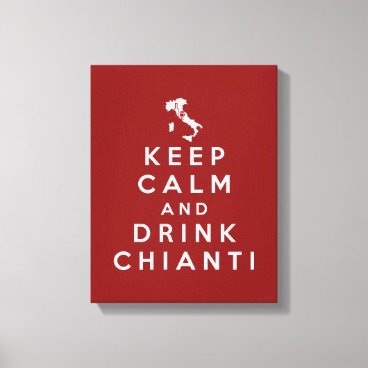 Houd rustig en drink Chianti Canvas Afdruk (Voorkant)